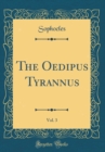 Image for The Oedipus Tyrannus, Vol. 3 (Classic Reprint)