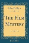 Image for The Film Mystery (Classic Reprint)