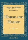 Image for Horse and Hound (Classic Reprint)