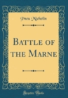 Image for Battle of the Marne (Classic Reprint)