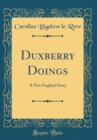 Image for Duxberry Doings: A New England Story (Classic Reprint)