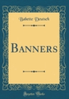 Image for Banners (Classic Reprint)