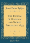 Image for The Journal of Classical and Sacred Philology, 1857, Vol. 3 (Classic Reprint)