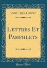 Image for Lettres Et Pamphlets (Classic Reprint)