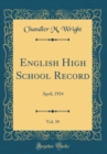 Image for English High School Record, Vol. 39: April, 1924 (Classic Reprint)