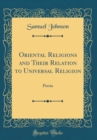 Image for Oriental Religions and Their Relation to Universal Religion: Persia (Classic Reprint)