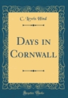 Image for Days in Cornwall (Classic Reprint)