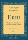 Image for Eriu, Vol. 2: The Journal of the School of Irish Learning, Dublin (Classic Reprint)