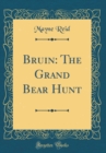 Image for Bruin: The Grand Bear Hunt (Classic Reprint)