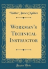 Image for Workman&#39;s Technical Instructor (Classic Reprint)