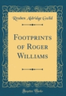 Image for Footprints of Roger Williams (Classic Reprint)
