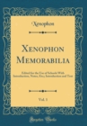 Image for Xenophon Memorabilia, Vol. 1: Edited for the Use of Schools With Introduction, Notes, Etc;; Introduction and Text (Classic Reprint)