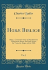 Image for Horæ Biblicæ, Vol. 2: Being a Connected Series of Miscellaneous Notes on the Koran, the Zend-Avesta, the Vedas, the Kings, and the Edda (Classic Reprint)