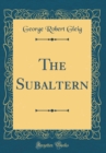 Image for The Subaltern (Classic Reprint)