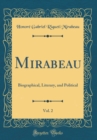 Image for Mirabeau, Vol. 2: Biographical, Literary, and Political (Classic Reprint)