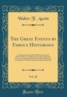 Image for The Great Events by Famous Historians, Vol. 20: A Comprehensive and Readable Account of the World&#39;s History, Emphasizing the More Important Events, and Presenting These as Complete Narratives in the M
