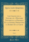 Image for Les Lecons de la Nature, ou l&#39;Histoire Naturelle, la Physique Et la Chymie, Presentees a l&#39;Esprit Et au C?ur, Vol. 3 (Classic Reprint)