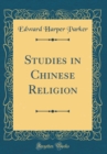 Image for Studies in Chinese Religion (Classic Reprint)