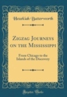 Image for Zigzag Journeys on the Mississippi: From Chicago to the Islands of the Discovery (Classic Reprint)