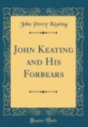 Image for John Keating and His Forbears (Classic Reprint)