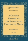 Image for A General History of the Science and Practice of Music, Vol. 1 of 5 (Classic Reprint)