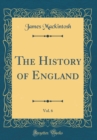 Image for The History of England, Vol. 6 (Classic Reprint)