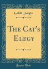 Image for The Cat&#39;s Elegy (Classic Reprint)