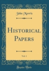 Image for Historical Papers, Vol. 1 (Classic Reprint)