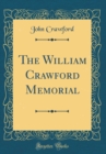 Image for The William Crawford Memorial (Classic Reprint)