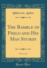 Image for The Ramble of Philo and His Man Sturdy, Vol. 1 of 2 (Classic Reprint)