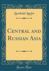 Image for Central and Russian Asia (Classic Reprint)