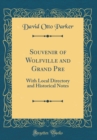 Image for Souvenir of Wolfville and Grand Pre: With Local Directory and Historical Notes (Classic Reprint)