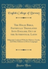 Image for The Holie Bible, Faithfully Translated Into English, Out of the Authentical Latin: Diligently Conferred With the Hebrew, Greeke, and Other Editions in Divers Languages (Classic Reprint)