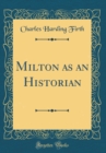 Image for Milton as an Historian (Classic Reprint)