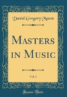 Image for Masters in Music, Vol. 1 (Classic Reprint)