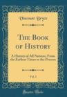 Image for The Book of History, Vol. 2: A History of All Nations, From the Earliest Times to the Present (Classic Reprint)