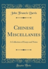 Image for Chinese Miscellanies: A Collection of Essays and Notes (Classic Reprint)