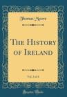 Image for The History of Ireland, Vol. 2 of 4 (Classic Reprint)