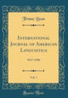 Image for International Journal of American Linguistics, Vol. 1: 1917-1920 (Classic Reprint)