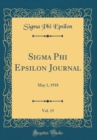 Image for Sigma Phi Epsilon Journal, Vol. 15: May 1, 1918 (Classic Reprint)