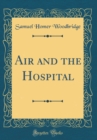 Image for Air and the Hospital (Classic Reprint)