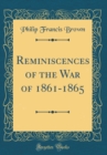 Image for Reminiscences of the War of 1861-1865 (Classic Reprint)