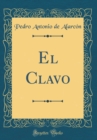 Image for El Clavo (Classic Reprint)