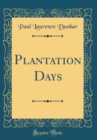 Image for Plantation Days (Classic Reprint)
