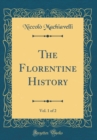 Image for The Florentine History, Vol. 1 of 2 (Classic Reprint)