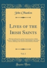 Image for Lives of the Irish Saints, Vol. 2: With Special Festivals, and the Commemorations of Holy Persons, Compiled From Calendars, Mantyrologies, and Various Sources, Relating to the Ancient Church History o