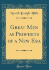 Image for Great Men as Prophets of a New Era (Classic Reprint)