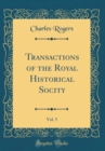 Image for Transactions of the Royal Historical Socity, Vol. 5 (Classic Reprint)