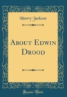 Image for About Edwin Drood (Classic Reprint)