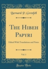 Image for The Hibeh Papyri, Vol. 1: Edited With Translations and Notes (Classic Reprint)